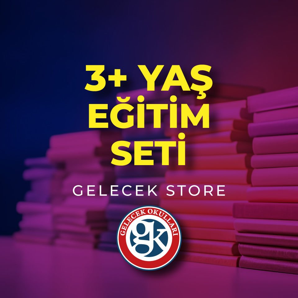 Okul Öncesi Eğitim Setleri 3+ Yaş
